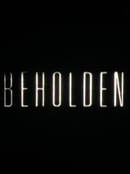 Beholden streaming