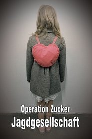 Poster Operation Zucker - Jagdgesellschaft 2016