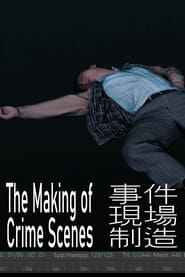 The Making of Crime Scenes streaming