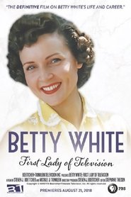 Betty White: First Lady of Television (2018) Betty White: First Lady of Television (2018)