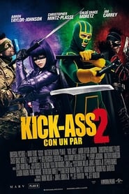 Ver Pelicula Kick-Ass 2: Con un par [2013] Online Gratis