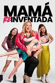 Mamá Reinventada) Mamá Reinventada (2025)