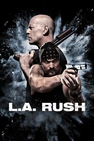 Film streaming | Voir L.A. Rush en streaming | HD-serie