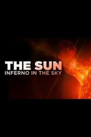 The Sun: Inferno in the Sky streaming