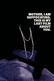 Poster Mother, I Am Suffocating. This Is My Last Film About You. 2019