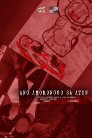 Ang Amomonggo Sa Aton (2021)