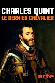 Charles Quint, le dernier chevalier streaming