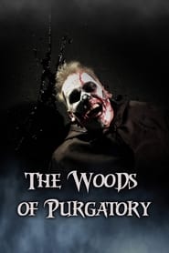 Poster The Woods of Purgatory