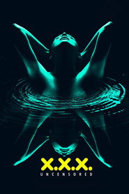 X.X.X: Uncensored постер