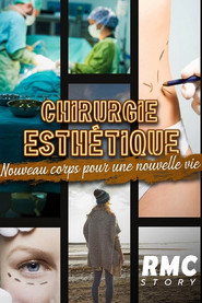 Chirurgie esth&eacute;tique : nouveau corps pour une nouvelle vie (2023)