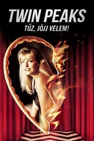 Twin Peaks - Tűz, jöjj velem!