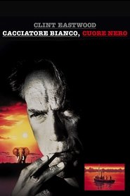 Cacciatore bianco, cuore nero poster watch Cacciatore bianco, cuore nero now