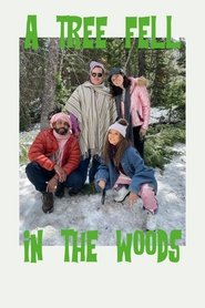 A Tree Fell in the Woods (2025)
