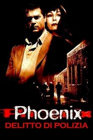 Phoenix – Delitto di polizia