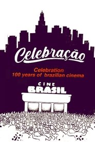 Poster for Celebração - 100 Anos do Cinema Nacional