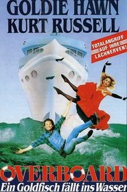 Overboard – Ein Goldfisch fällt ins Wasser 1987 Stream German HD