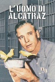 L'uomo di Alcatraz poster watch L'uomo di Alcatraz now