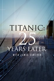 Poster Titanic: 25 Years Later with James Cameron