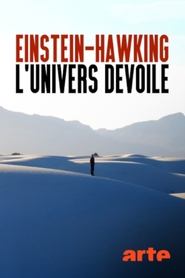 Voir Einstein-Hawking, l’Univers dévoilé en streaming