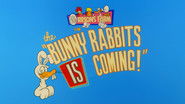 The Bunny Rabbits Is Coming