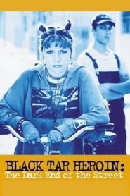 Poster Black Tar Heroin: The Dark End of the Street 2000