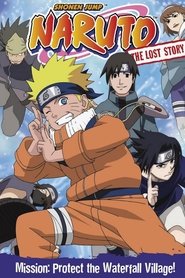 Poster Naruto: The Lost Story - Mission: Protect the Waterfall Village! 2003