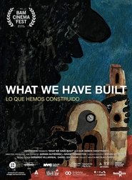 Poster What We Have Built 2018