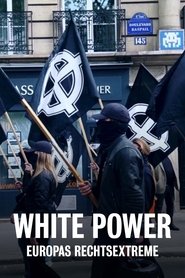 White Power: Europas Rechtsextreme (2024)