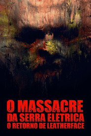 Assistir O Massacre da Serra Elétrica: O Retorno de Leatherface