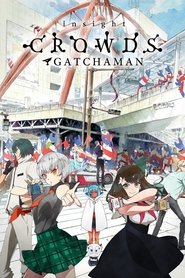 Gatchaman Crowds постер