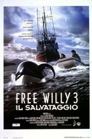 Free Willy 3 - Il salvataggio poster watch Free Willy 3 - Il salvataggio now