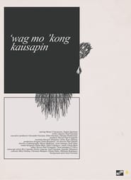 Poster 'Wag Mo 'kong Kausapin