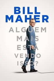 Pôster de Bill Maher: Alguém Mais Está Vendo Isso?