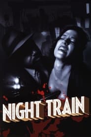 Full Cast of Night Train