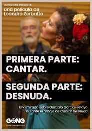 Primera parte: Cantar. Segunda parte: Desnuda 2025 Бесплатан неограничен приступ