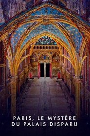 Paris, the Mystery of the Disappeared Palace (2023)