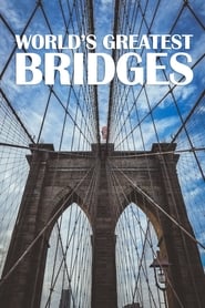 World's Greatest Bridges постер