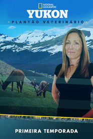 Yukon: Plantão Veterinário — Temporada 1