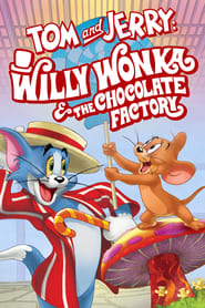 Poster Tom and Jerry: Willy Wonka and the Chocolate Factory 2017