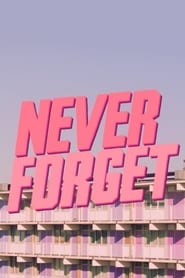 Poster Never Forget 2018