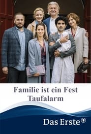 Familie ist ein Fest – Taufalarm (2021)
