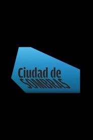 Ciudad de sombras) Ciudad de sombras (2010)
