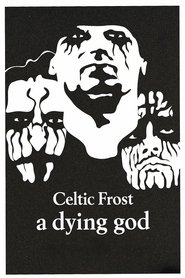 Poster Celtic Frost - A Dying God 2008 Poster Celtic Frost - A Dying God 2008