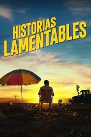 Historias lamentables film en streaming