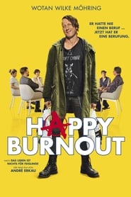 Watch Happy Burnout Full Movie Online 2017