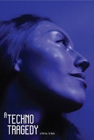 A Techno Tragedy (2024)