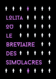 Lolita ou le Bréviaire des Simulacres (2024)