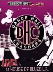 Poster The Show Must Go Off!: Dance Hall Crashers - Live at the House of Blues L.A.