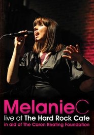 Melanie C: Live at the Hard Rock Cafe 2009