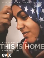 This Is Home: A Refugee Story постер